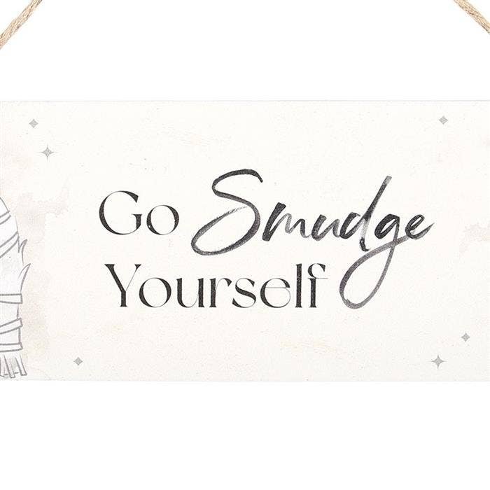 Go Smudge Yourself Hanging Sign - Image 2