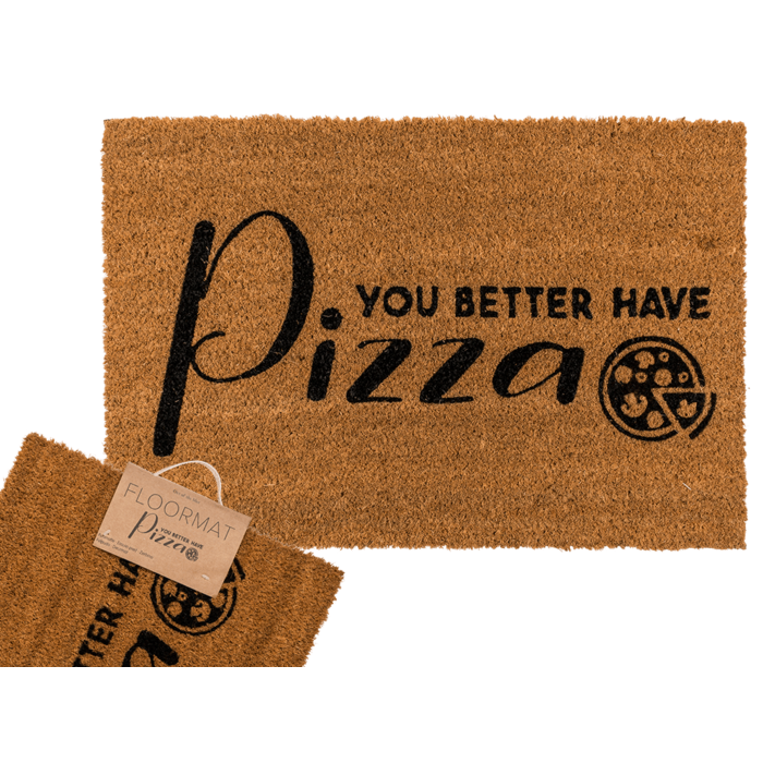 Floor mat, You better have pizza,