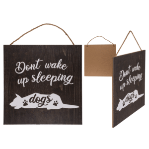 Wooden board, Don't wake up sleeping dogs,